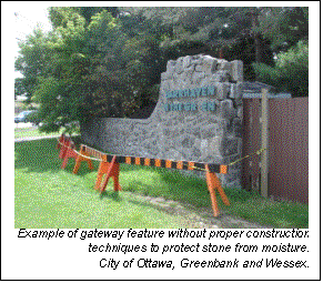Text Box:   Example of gateway feature without proper construction techniques to protect stone from moisture.  
City of Ottawa, Greenbank and Wessex.  
