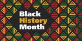 Text that reads Black History Month on a red, green, black and yellow geometric background.