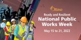 A banner with animated Public Works staff that reads “Ready and Resilient. National Public Works Week”.